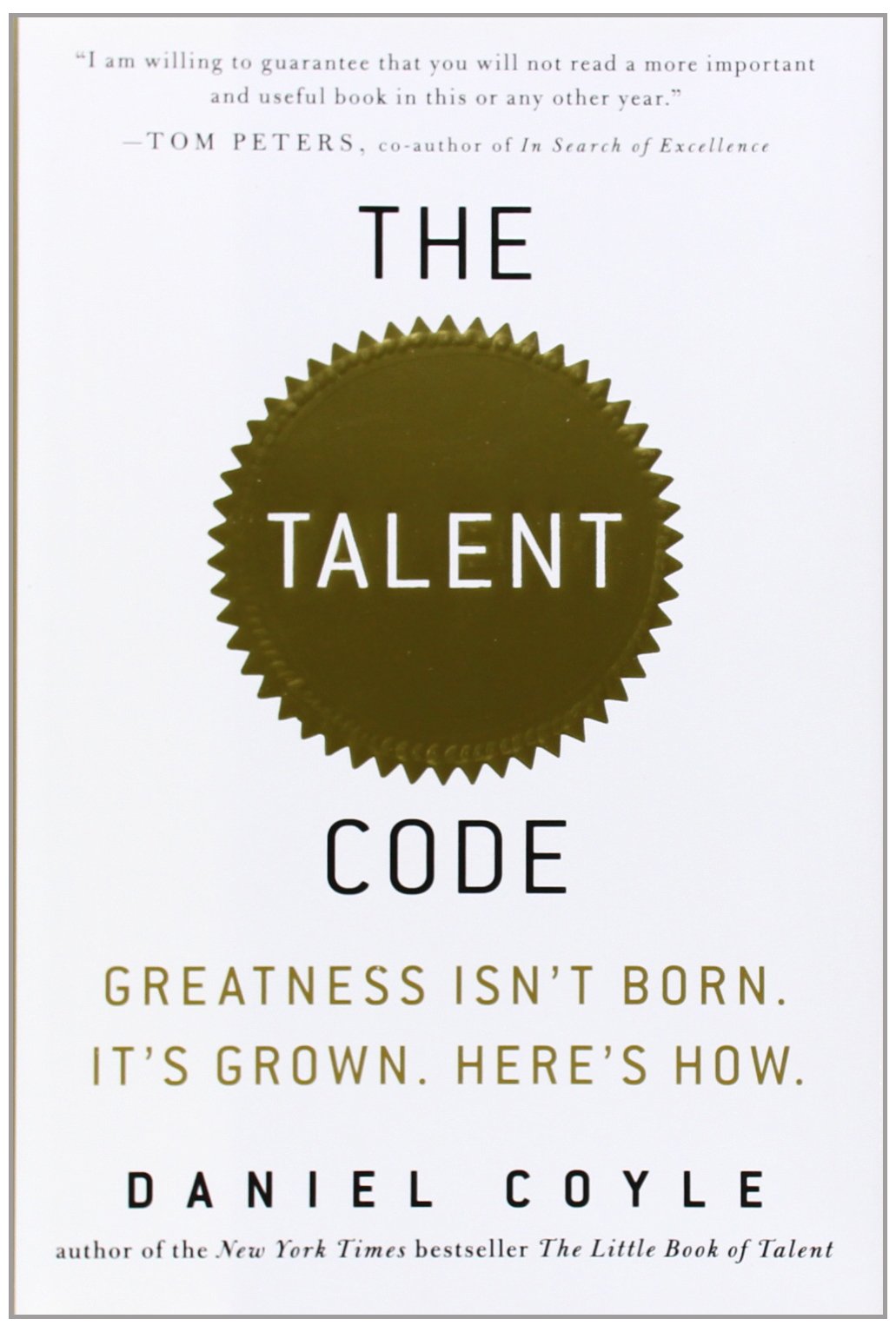 The Talent Code: Greatness Isn't Born. It's by Coyle, Daniel