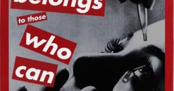 Untitled (The future belongs to those who can see it), 1997
Silkscreen on vinyl
85 × 60 inches
by Barbara Kruger (b.1945)