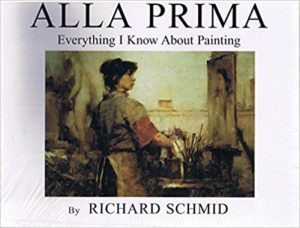 Everything I Know About Painting by Richard Schmid — Beautiful book, expensive, worth every penny.